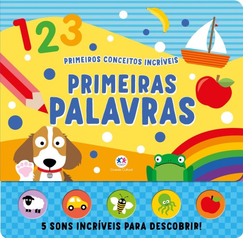 CIR - 5 SONS (PRIMEIROS CONCEITOS INCRIVEIS) - PRIMEIRAS PALAVRAS
