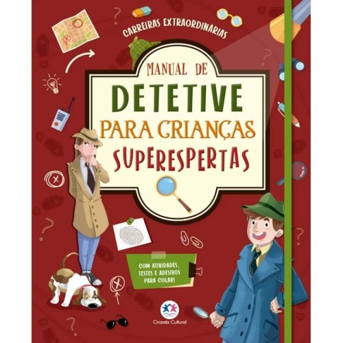 CIR - MANUAL DE DETETIVE PARA CRIANCAS SUPER ESPERTAS